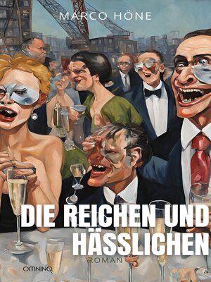 cover image of Die Reichen und Hässlichen